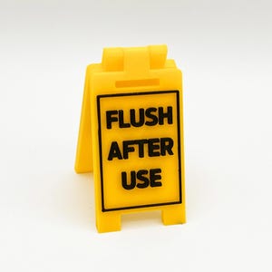 FLUSH AFTER USE - Mini Floor Sign - Custom Colors - 3D Printed