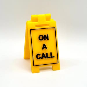 ON A CALL - Mini Floor Sign - Custom Colors - 3D Printed