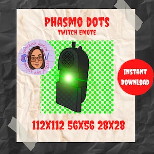 May include: A green and black digital ghost hunting device with a green light, on a green and white polka dot background. The text "PHASMO DOTS TWITCH EMOTE" is at the top of the image. The text "INSTANT DOWNLOAD" is in a red circle on the right side of the image. The text "112X112 56X56 28X28" is at the bottom of the image.