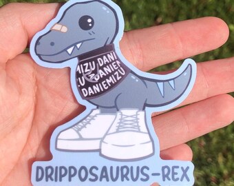 Dripposaurus Rex Dinosaur Sticker T-Rex Cute Meme Dinosaur Tyrannosaurus Rex Meme Spinosaurus Rex Dinosaur Gift Cute Animal Sticker TRex