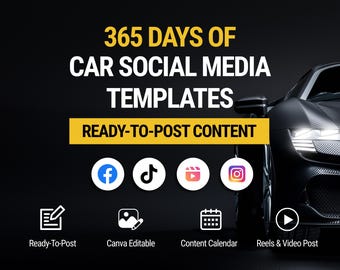 Könnte beinhalten: Ein digitales Marketingpaket mit dem Titel 365 DAYS OF CAR SOCIAL MEDIA TEMPLATES READY-TO-POST CONTENT. Es enthält Symbole für Facebook, TikTok und Instagram sowie Beschriftungen für Ready-To-Post, Canva Editable, Content Calendar und Reels & Video Post.