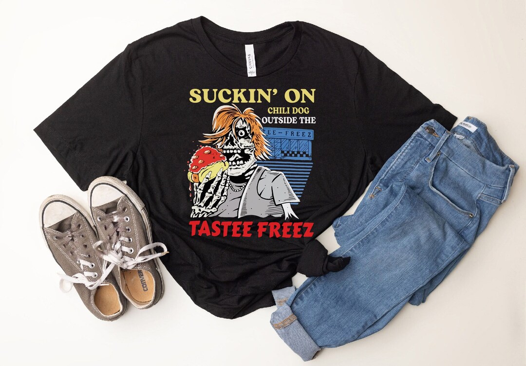 Suckin on Chili Dog Outside the Tastee Freez Tshirt John Etsy