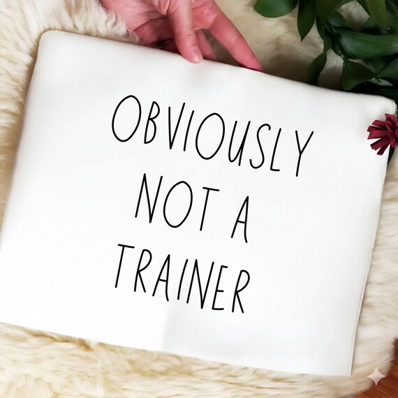 Obviously Not a Trainer Funny Gym T-Shirt, Fitness Workout Tee