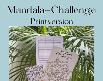 May include: A printable mandala challenge set with a black and white mandala design, a blank sheet for tracking progress, and the text "Mandala Challenge" and "Ziel = 368€".