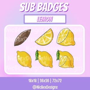 May include: A set of six lemon-themed Twitch sub badges. The badges feature a whole lemon, a lemon slice, and a lemon wedge in various positions. The text "SUB BADGES" and "LEMON" are also included in the image.
