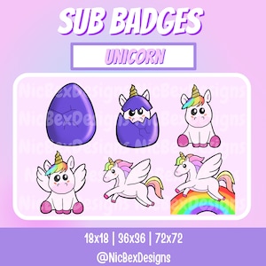 May include: Six different cartoon unicorn sub badges in various poses. The badges include a unicorn in an egg, a unicorn hatching from an egg, a unicorn sitting down, a unicorn flying, a unicorn running, and a unicorn standing on a rainbow. The badges are in various colors, including purple, pink, blue, yellow, and white. The text "SUB BADGES" and "UNICORN" are at the top of the image. The text "18x18 | 36x36 | 72x72" and "@NicBexDesigns" are at the bottom of the image.