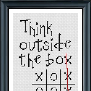 May include: A black and white cross-stitch design with the text "Think outside the box" and a tic-tac-toe board with a red line drawn through it.