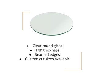 custom cut clear round glass: 1/8&quot; thickness