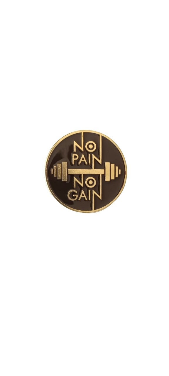 Kitűző - No pain no gain Kitűző - No pain no gain