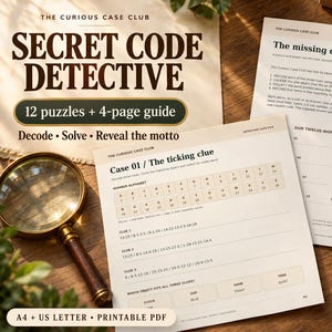 May include: A Secret Code Detective printable PDF game set featuring 12 puzzles and a 4-page guide. The documents include The Missing Club Motto and Case 01 The Ticking Clue with number alphabet codes, clues, and answer spaces for decoding.