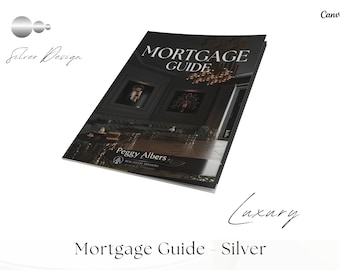 Silver Luxury Mortgage Guide Template | Luxury Real Estate Mortgage Guide | Buyer Presentation | Realtor Canva | Canva Mortgage Guide