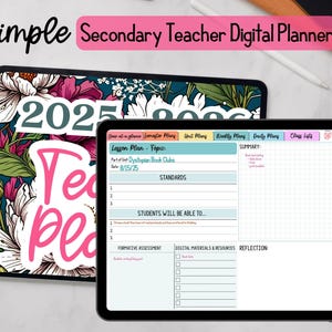 May include: Two digital tablets displaying a teacher planner. One tablet shows a floral design with the year 2025 and the words "Teacher Planner." The other tablet displays a lesson plan template with sections for standards and student objectives.