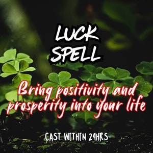 LUCK SPELL, Good Fortune Lucky Spell, Prosperity Manifestation Spell, Powerful Success Spell, Abundance Manifestation Spell