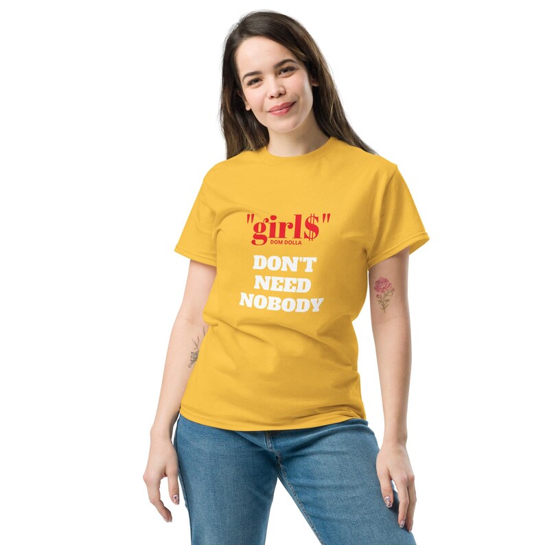 Girls Don't Need Nobody T-Shirt – Inspired by Dom Dolla's Hit "girl" Unisex classic tee