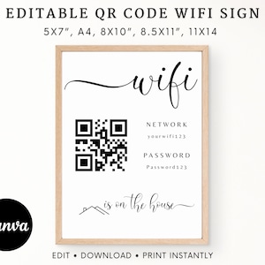 May include: Editable QR code WiFi sign with a black and white design. The sign includes the word "wifi" in a cursive font, a QR code, and the text "NETWORK", "yourwifi123", "PASSWORD", "Password123", and "is on the house".