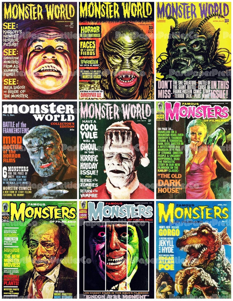 May include: A collection of vintage "Monster World" and "Famous Monsters of Filmland" magazine covers. The covers feature classic horror movie monsters and text such as "Frankenstein", "Jekyll & Hyde", and "The Mummy".
