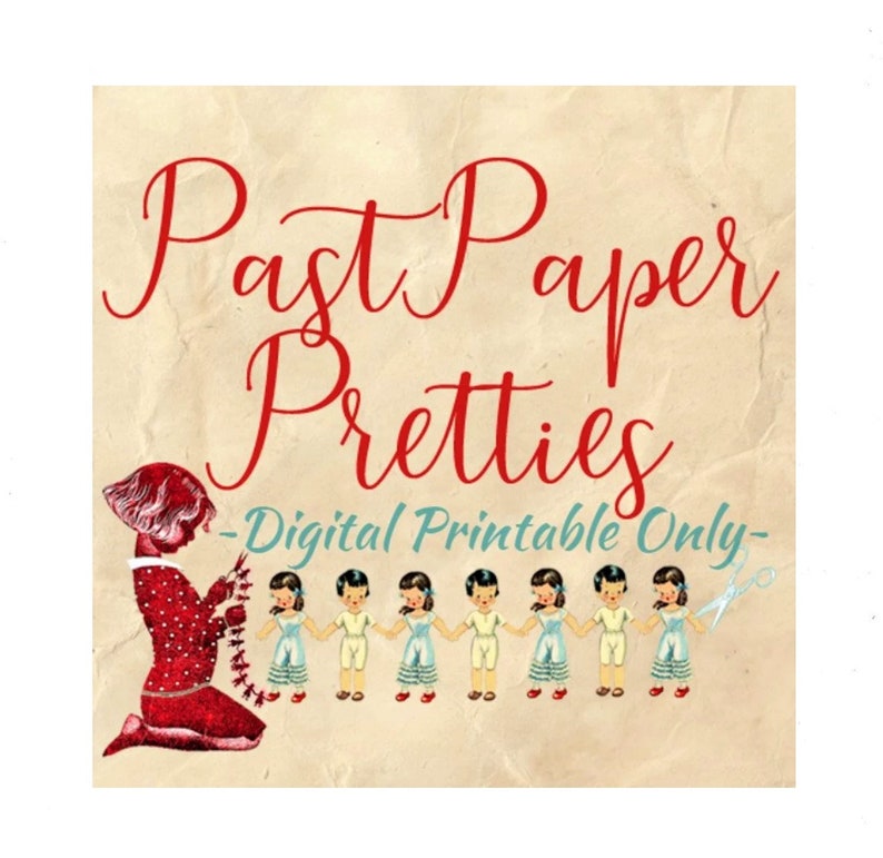 May include: Vintage-style digital printable with the text "Past Paper Pretties" in red script. The image features a red-clad figure and a line of children holding hands. The words "Digital Printable Only" are in a teal color.