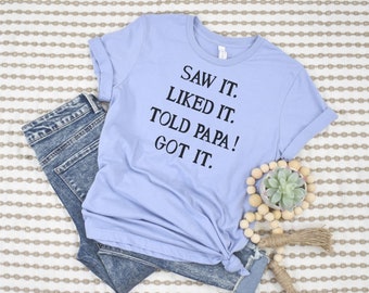 Papa Got It!  Unisex T-Shirt