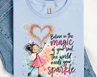 PNG Believe in the Magic of your Soul, encouraging  (Digital Download)