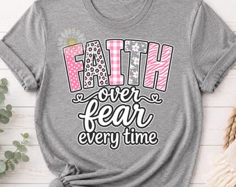 PNG Faith over Fear Every time (Digital Download)