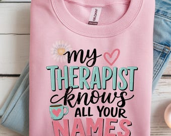 PNG My therapist knows all your Names (Digital Download)