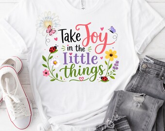 PNG Take Joy in the Little Things, encouraging (Digital Download)