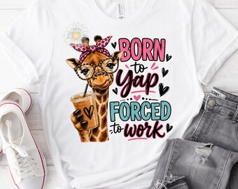 PNG Born to Yap, forced to Work  (Digital Download)