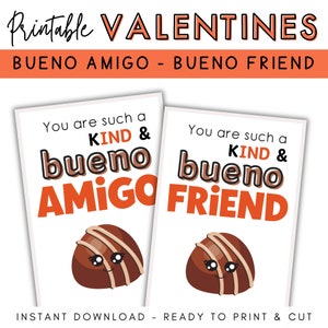 May include: Printable Valentine's Day card with a chocolate candy illustration and the text "You are such a KIND & bueno AMIGO - BUENO FRIEND".