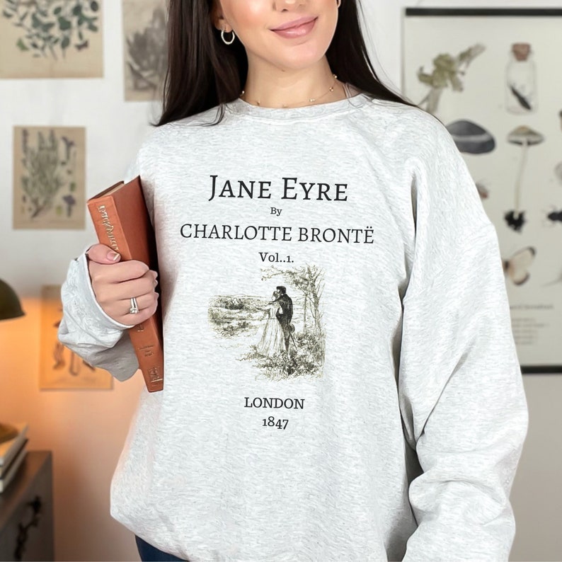 Jane Eyre Shirt, Charlotte Bronte Shirt, Jane Eyre Shirt, Jane Eyre Gift, Book Lover Gift, Literary Gift, Bookish Gift, Jane Eyre Crewneck. image 3