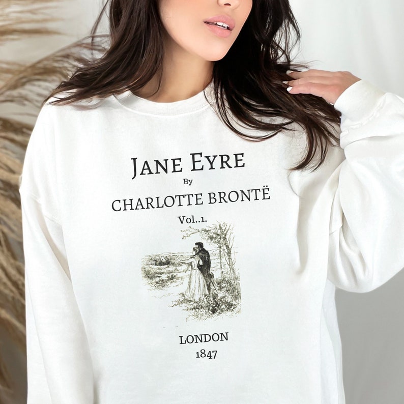 Jane Eyre Shirt, Charlotte Bronte Shirt, Jane Eyre Shirt, Jane Eyre Gift, Book Lover Gift, Literary Gift, Bookish Gift, Jane Eyre Crewneck. image 1