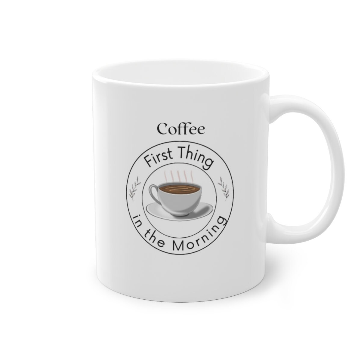 Coffee First Thing in the Morning Standard Mug, 11oz Etsy