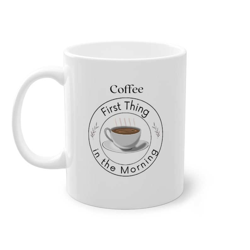 Coffee First Thing In The Morning Standard Mug 11oz Etsy coffee-first-thing-in-the-morning-standard-mug-11oz-etsy