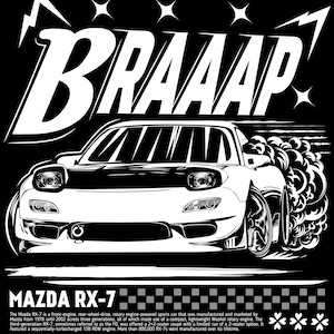 Op de afbeelding: Een zwart-witte illustratie van een Mazda RX-7 sportwagen met de tekst "BRAAAP" erboven. De auto is afgebeeld met rook uit de banden terwijl hij wegrijdt. De tekst "MAZDA RX-7" staat onder de auto met een geruit vlagpatroon en een beschrijving van de geschiedenis van de auto.