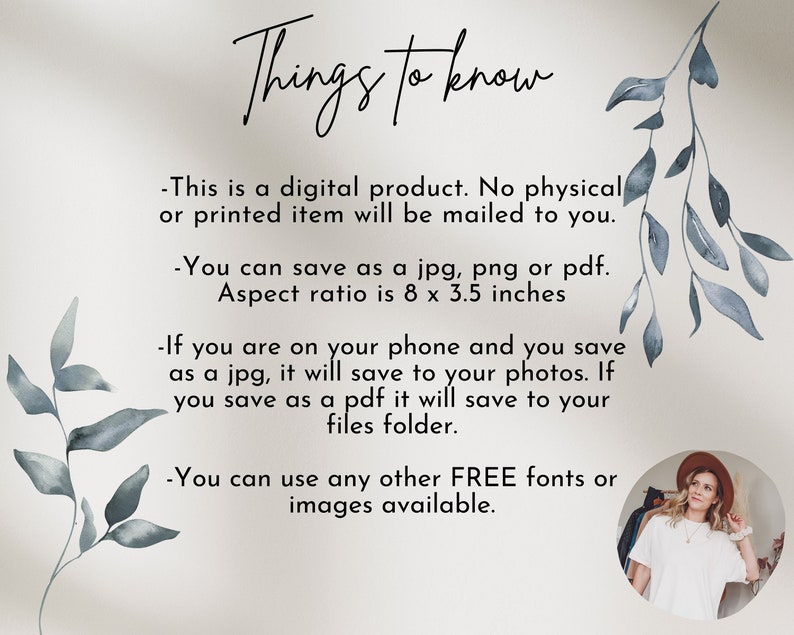 May include: A digital product announcement with the text "Things to know" in a handwritten font. The text explains the product is digital, the aspect ratio is 8 x 3.5 inches, and how to save the file. Watercolor leaf illustrations frame the text.