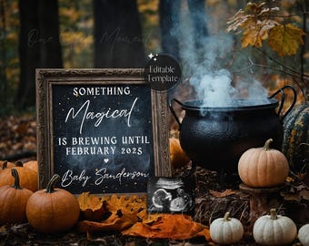 May include: A black chalkboard sign with white text announcing "Something Magical is Brewing Until February 2025 Baby Sanderson". The sign is surrounded by pumpkins and a cauldron with smoke coming out of it. The image is set in a forest with fall foliage.
