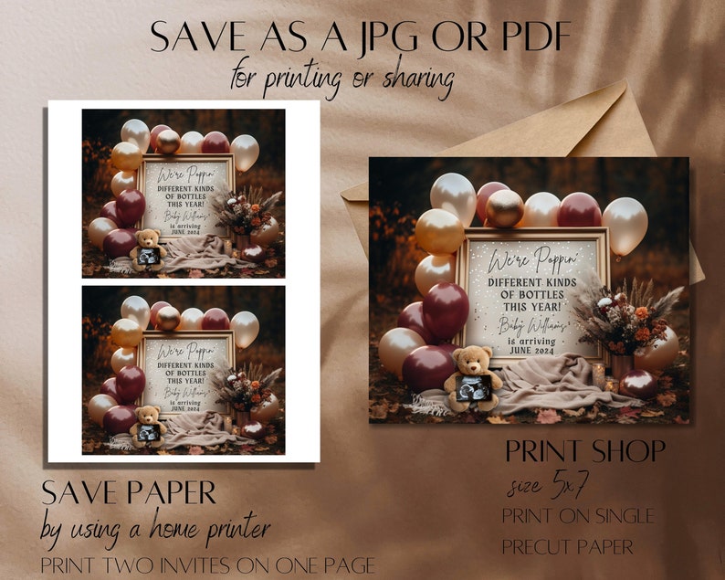 May include: A printable baby shower invitation with a teddy bear holding a sonogram photo. The invitation features a gold frame with the text "We're Poppin' Different Kinds of Bottles This Year! Baby Williams is arriving June 2024." The invitation is surrounded by balloons in shades of burgundy and gold.