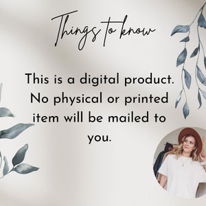 Things to know. This is a digital product. NO physical or printed item will be mailed to you.