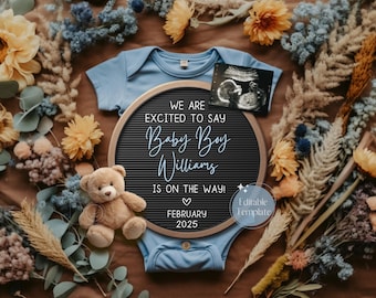 May include: A blue baby onesie with a letter board that reads "We are excited to say Baby Boy Williams is on the way!" with a heart and the date "February 2025". The letter board is surrounded by dried flowers and a teddy bear.