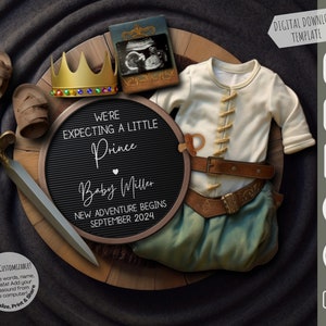 May include: A digital printable announcement for a baby shower. The announcement features a black letter board with the text "We're expecting a little Prince Baby Miller New Adventure Begins September 2024". The letter board is surrounded by a crown, a sword, a pair of baby sandals, and a baby onesie with a belt.