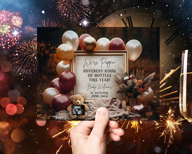 May include: A baby announcement card with a rustic theme. The card features a sign that says "We're Poppin' Different Kinds of Bottles This Year! Baby Williams is arriving June 2024". The sign is surrounded by balloons and a floral arrangement.