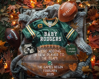 May include: A green and gold football jersey with the text "BABY RODGERS" on it. A football and ultrasound image are in the background. The text "WE'RE ADDING A NEW PLAYER TO THE TEAM! THE GAMES BEGIN FEBRUARY 2025" is also on the image.