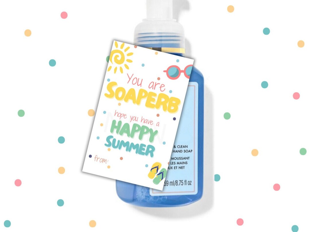 Printable Soap Tag, Summer Teacher Appreciation Soap Gift for Classroom ...