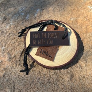 May the Forest Be With You Leather Tag