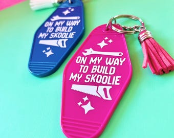On My Way To Build My Skoolie Keychain, Bus Conversion Gift, Nomad Merch