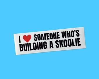 Skoolie Builder Support Bumper Sticker, Bus Conversion Gift, Nomad Merch
