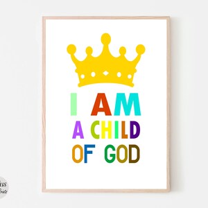 I Am A Child Of God,Bible Verse Print,Quotes For Kids,Crown,Christian Scripture,Nursery Decor,Printable Wall Art,Colorful,Digital Prints
