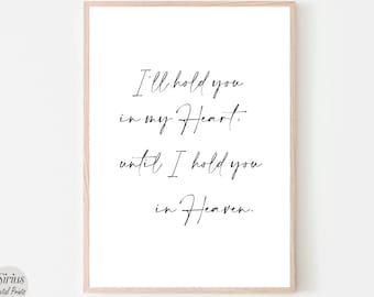 Baby Loss Quote Print, Infant Loss,I'll Hold You In My Heart,Miscarriage Grief,Grieving Mother,Grief Quote,Miscarriage Quote,Printable Quote