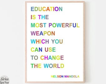 May include: A motivational quote by Nelson Mandela printed on a white background in a wooden frame. The quote reads: "Education is the most powerful weapon which you can use to change the world."