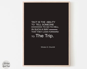 Winston Churchill Tact Is The Ability To Tell Someone To Go To Hell Wall Art Prints Office Wall Decor in Black & White,