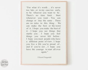 F Scott Fitzgerald For What It's Worth Quote Inspirational Print Gift, Typography Quote Print